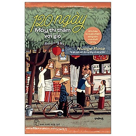 120 Ngày Mây Thì Thầm Với Gió: Ghi Chép Từ Cuộc Chiến Sống Còn Xua Đuổi Cô Vy