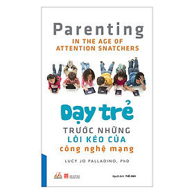 [Download Sách] Dạy Trẻ Trước Những Lôi Kéo Của Công Nghệ Mạng