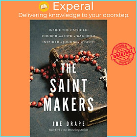 Sách - The Saint Makers - Inside the Catholic Church and How a War Hero Inspired a  by Joe Drape (UK edition, hardcover)