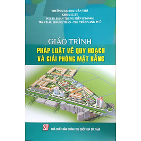 Giáo trình pháp luật về quy hoạch và giải phóng mặt bằng