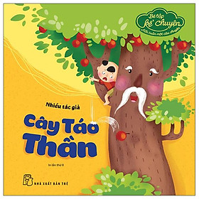 Bé tập kể chuyện - cây táo thần