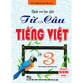 Sách - Giúp Em Học Giỏi Từ Và Câu Tiếng Việt Lớp 3 - HA