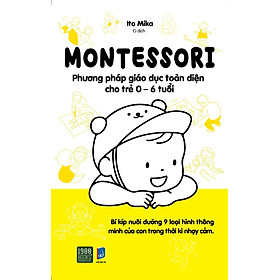 [Download Sách] Montessori - Phương Pháp Giáo Dục Toàn Diện Cho Trẻ 0-6 Tuổi
