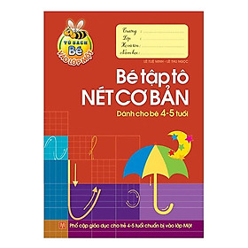 Tủ Sách Béw Vào Lớp Một - Bé Tập Tô Nét Cơ Bản Dành Cho Bé 4 -5 tuổi