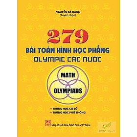 [Download Sách] 279 bài toán hình học phẳng Olympic các nước – Nguyễn Bá Đang