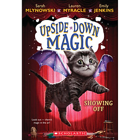 Showing Off (Upside-Down Magic #3)