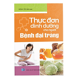 Thực Đơn Dinh Dưỡng Cho Người Bệnh Đại Tràng