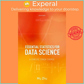 Hình ảnh Sách - Essential Statistics for Data Science - A Concise Crash Course by Mu Zhu (UK edition, hardcover)