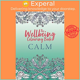 Sách - The Wellbeing Colouring Book: Calm by Michael O&#x27;Mara Books (UK edition, paperback)