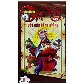 [Download Sách] Thần Đồng Đất Việt 145 - Cởi Oán Láng Giềng