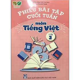 Sách - Phiếu Bài Tập Cuối Tuần Môn Tiếng Việt Lớp 2