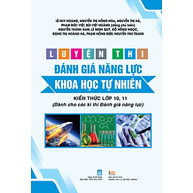 LUYỆN THI ĐÁNH GIÁ NĂNG LỰC, KHOA HỌC TỰ NHIÊN