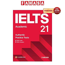 Sách ngoại văn: Cambridge IELTS 21 Academic Student's Book with Answers With Digital Pack - FAHASA Edition