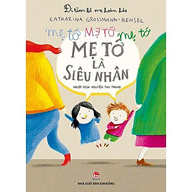 Đi tìm bố mẹ hoàn hảo: mẹ tớ là siêu nhân
