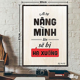 Tranh công giáo TBIG-CG003: Ai tự nâng mình lên sẽ bị hạ xuống 20x27cm