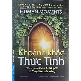 [Download Sách] Sách - Khoảnh Khắc Thức Tỉnh (Hành Trình Đi Tìm Tình Yêu Và Ý Nghĩa Cuộc Sống)