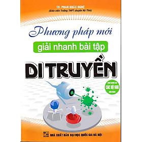 Sách - Phương Pháp Mới Giải Nhanh Bài Tập Di Truyền