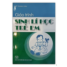 Sách - Giáo Trình Sinh Lí Học Trẻ Em