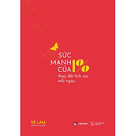 Sức Mạnh Của 1% Thay Đổi Tích Cực Mỗi Ngày