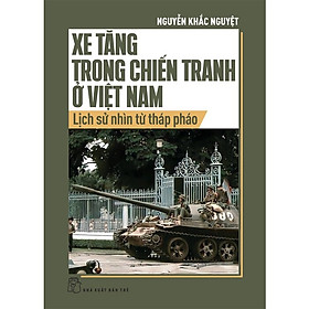 Xe Tăng Trong Chiến Tranh Ở Việt Nam