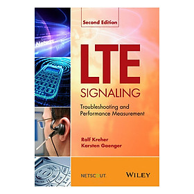 Download sách LTE Signaling, Troubleshooting And Performance Measurement 2nd Edition