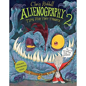 Alienography 2: Tips for Tiny Tyrants