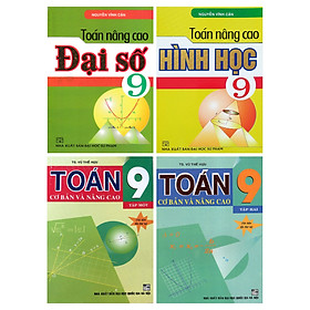 Combo Toán Cơ Bản Và Nâng Cao 9 + Toán Nâng Cao Đại Số + Hình Học 9 (Bộ 4 Cuốn) - HA