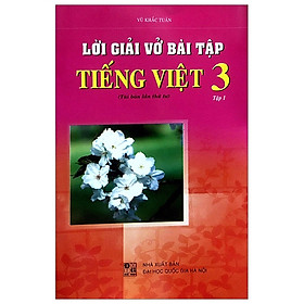 Lời Giải Vở Bài Tập Tiếng Việt 3 - Tập 1