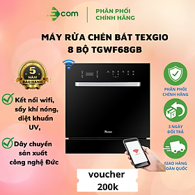 Máy Rửa Chén Bát Texgio 8 Bộ TGWF68GB kết nối Wifi, sấy khí nóng - Hàng Chính Hãng, Bảo hành 5 năm