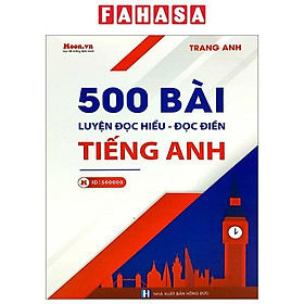 500 Bài Luyện Đọc Hiểu-Đọc Điền Tiếng Anh (Tái Bản 2023)