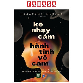 Kẻ Nhạy Cảm Giữa Hành Tinh Vô Cảm