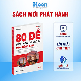 Sách 70 đề luyện thi vào lớp 10 Tiếng Anh cô Trang Anh Moonbook