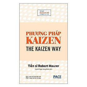 Sách - Phương Pháp Kaizen - Robert Maurer - Pace Books