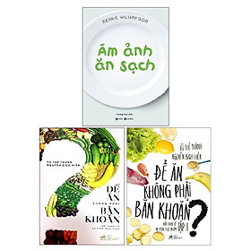 Download sách Sách - Combo Ám Ảnh Ăn Sạch + Để Ăn Không Phải Băn Khoăn ( bộ 2 tập ) ( 3 cuốn )