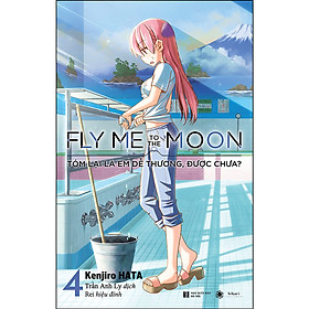 Hình ảnh Fly Me To The Moon - Tóm Lại Là Em Dễ Thương, Được Chưa - Tập 4 - Tặng kèm Bookmark