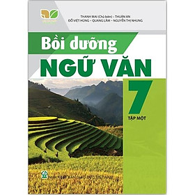 Sách - Bồi dưỡng Ngữ văn 7 tập một (Kết nối tri thức với cuộc sống)