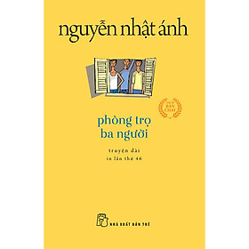 Phòng Trọ Ba Người (Tái Bản 2022)