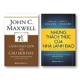 [Download Sách] Combo Sách: Lãnh Đạo Giỏi Hỏi Câu Hỏi Hay + Những Thách Thức Của Nhà Lãnh Đạo