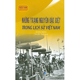 Việt Nam Đất Nước-Con Người - Những Trạng Nguyên Đặc Biệt Trong Lịch Sử Việt Nam