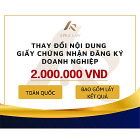 VOUCHER - [TT006] - THAY ĐỔI NỘI DUNG GIẤY CHỨNG NHẬN ĐĂNG KÝ DOANH NGHIỆP - Công ty Luật Apra