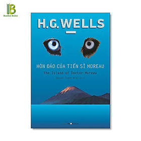 Hình ảnh Sách - Hòn Đảo Của Tiến Sĩ Moreau - Herbert G.Wells - Cha Đẻ Của Khoa Học Viễn Tưởng - Tặng Kèm Bookmark Bamboo Books