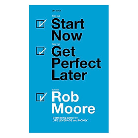 Start Now. Get Perfect Later