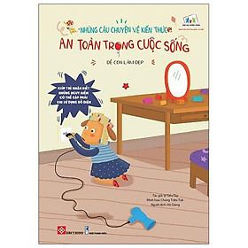 Những Câu Chuyện Về Kiến Thức An Toàn Trong Cuộc Sống - Dê Con Làm Đẹp