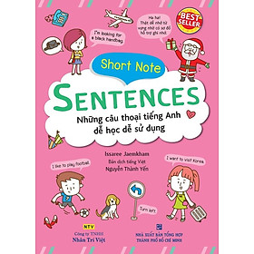 Short Note Sentences - Những Câu Thoại Tiếng Anh Dễ Học Dễ Sử Dụng