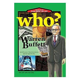 Hình ảnh sách Who? Chuyện Kể Về Danh Nhân Thế Giới: Warren Buffett (Tái Bản 2019)