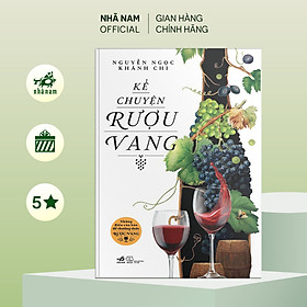 Sách - Kể chuyện rượu vang (TB 2022) - Nhã Nam Official