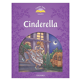 Nơi bán Classic Tales Second Edition 4 - Cinderella - Giá Từ -1đ