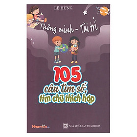 [Download Sách] Thông Minh - Tài Trí: 105 câu tìm số, tìm chữ thích hợp