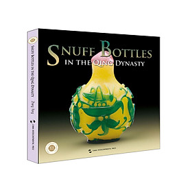 Snuff Bottles in the Qing Dynasty (Chinese National Treasure Series)