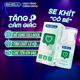 Gel bôi trơn tăng khoái cảm nữ Shell Love Green - Chai 50ml | SHELL CHÍNH HÃNG